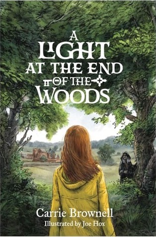 A Light at the End of the Woods by Carrie Brownell