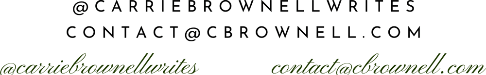 @carriebrownellwrites · contact@cbrownell.com